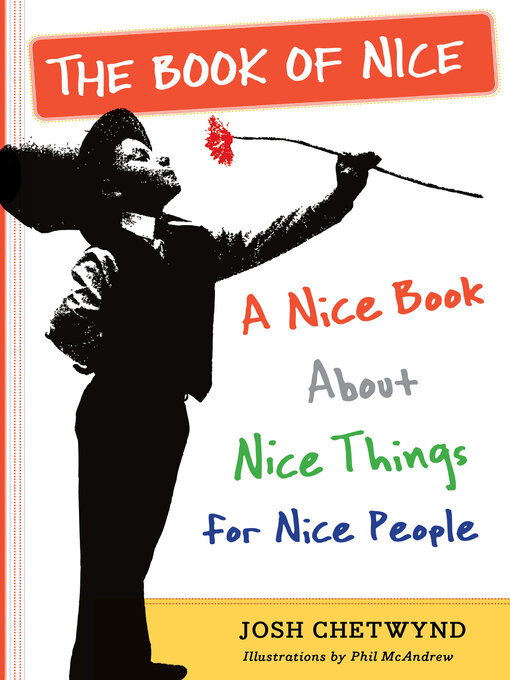 Title details for The Book of Nice by Josh Chetwynd - Available